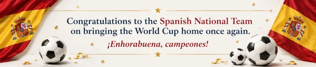 Congratulations to the Spanish National Team on bringing the World Cup home one again. ¡Enhorabuena, campeones!